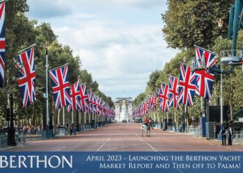 April 2023 – Launching the Berthon Yacht Market Report and Then off to Palma!